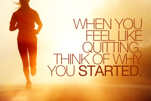 When-you-feel-like-quitting-think-why-you-started.